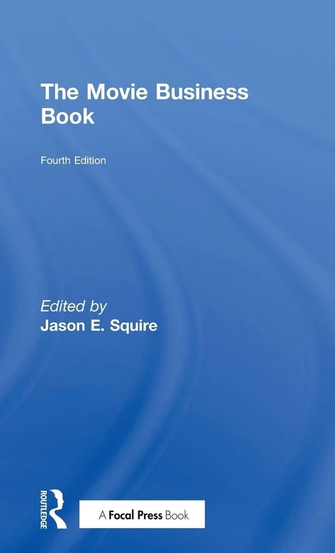 Routledge - The Movie Business Book - Film Industry Guide