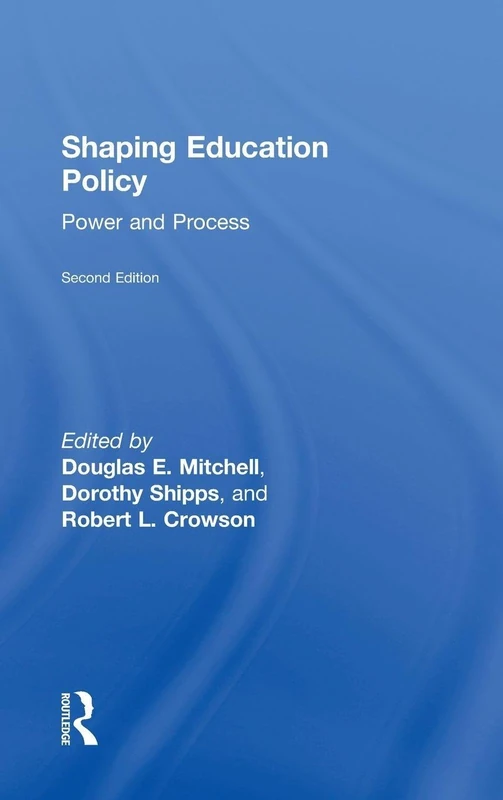 Shaping Education Policy: Power and Process