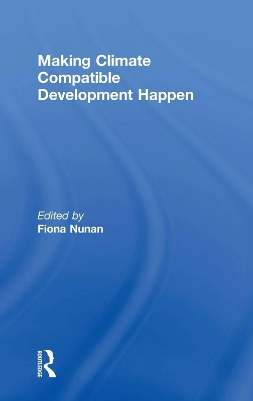 Making Climate Compatible Development Happen