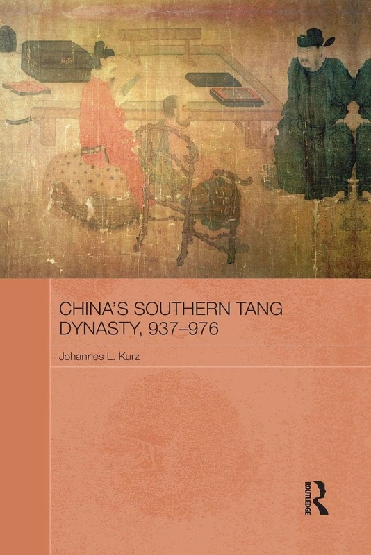 China's Southern Tang Dynasty, 937-976 (Asian States and Empires)