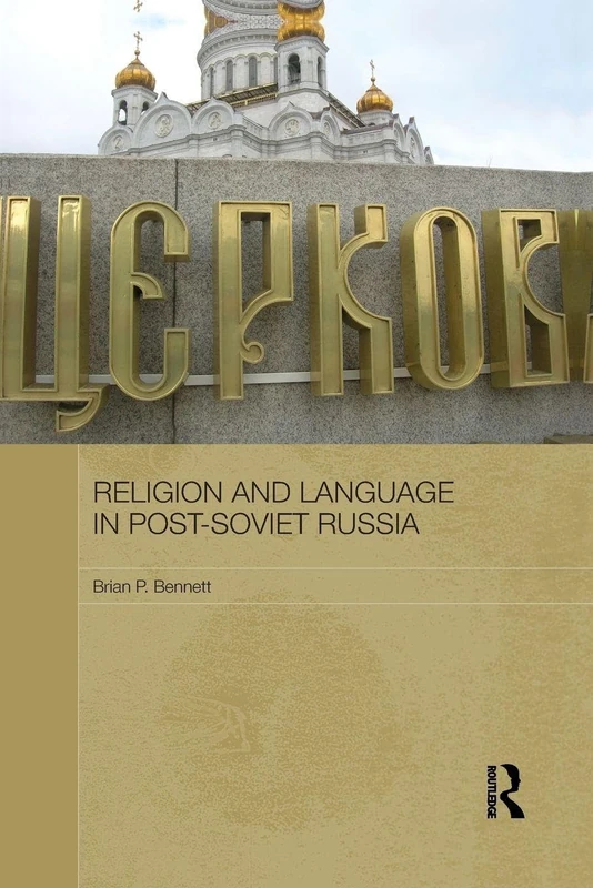 Religion and Language in Post-Soviet Russia (Routledge Contemporary Russia and Eastern Europe Series)