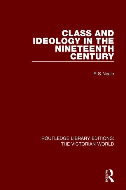 Routledge Class and Ideology in the Nineteenth Century Book
