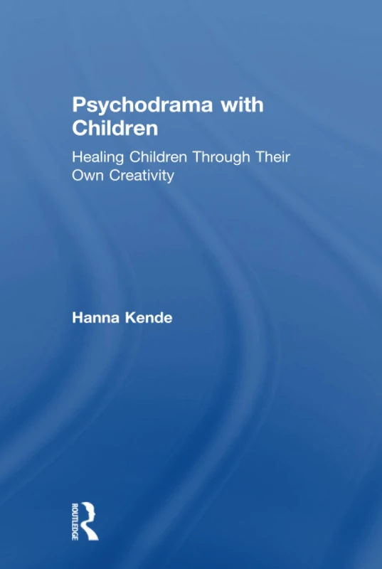 Psychodrama with Children: Healing children through their own creativity