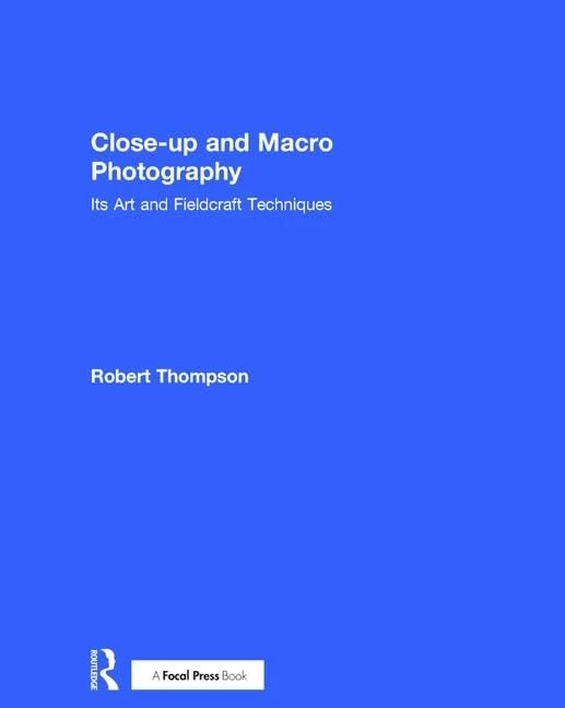 Routledge Close-up and Macro Photography Techniques Book