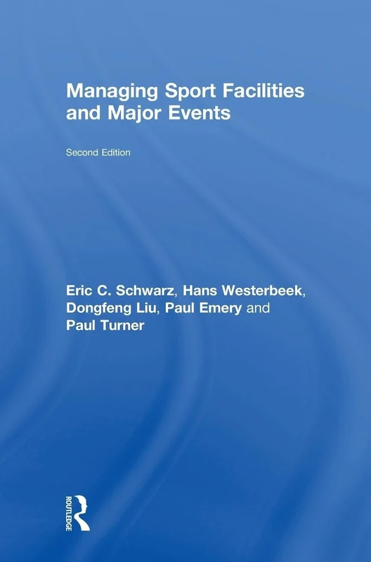 Managing Sport Facilities and Major Events: Second Edition - Image 1