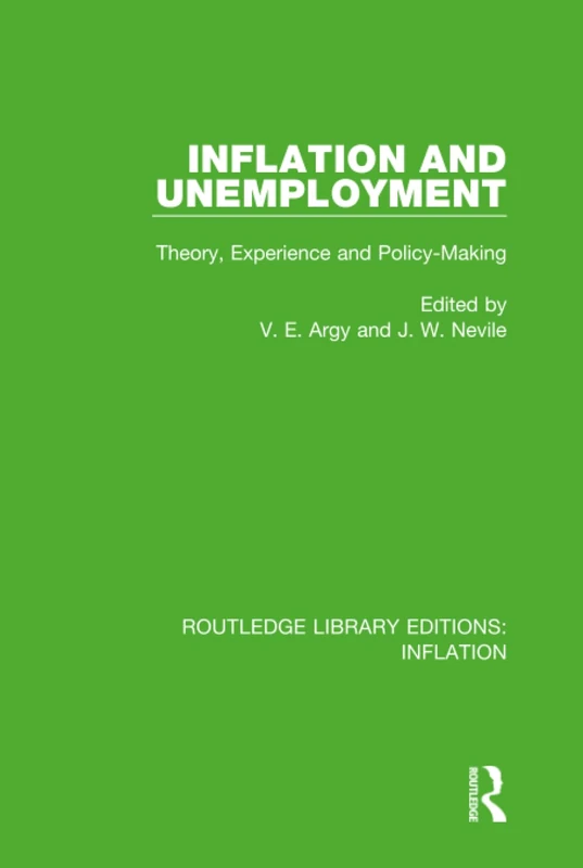 Routledge Inflation and Unemployment: Theory and Policy Making