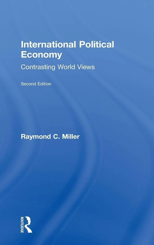 International Political Economy: Contrasting World Views