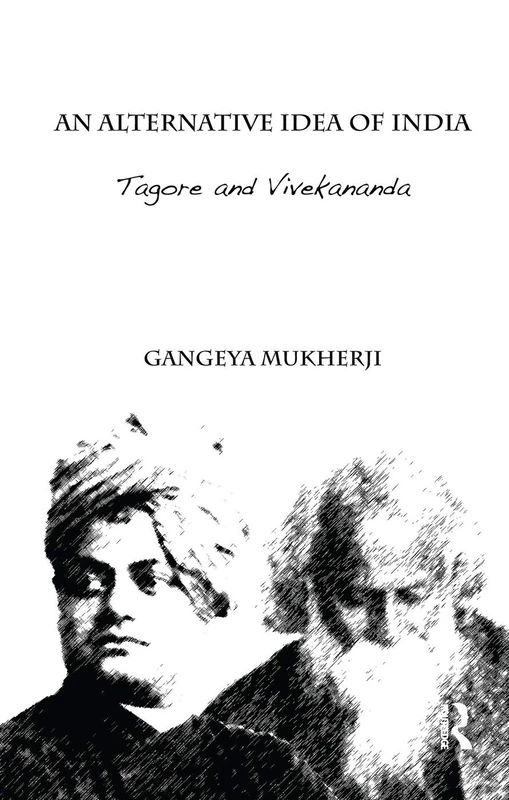 An Alternative Idea of India: Tagore and Vivekananda