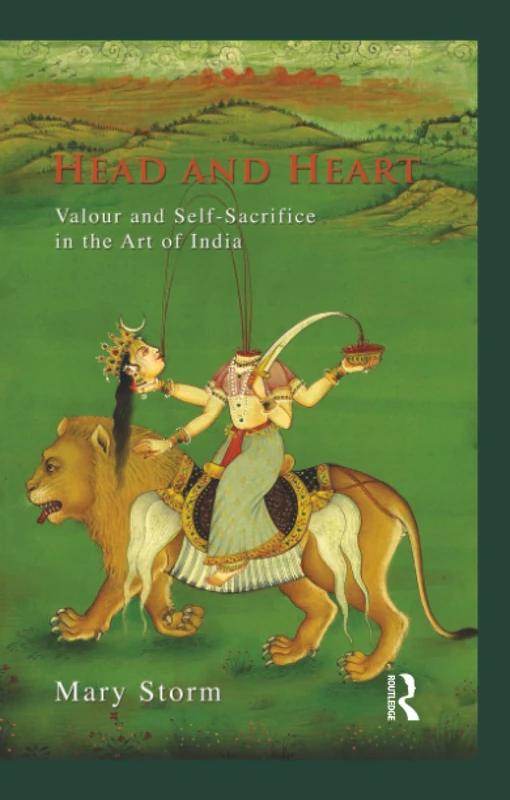 Head and Heart: Valour and Self-Sacrifice in the Art of India