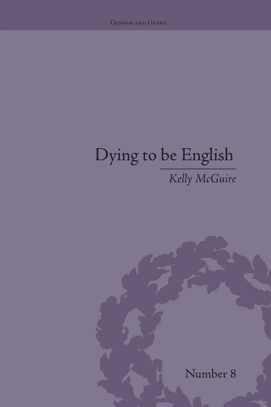 Dying to be English: Suicide Narratives and National Identity, 1721–1814 (Gender and Genre) - Image 1