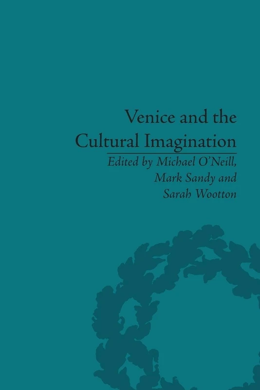 Routledge Venice and the Cultural Imagination Book