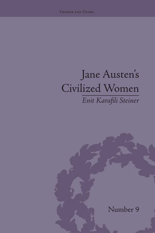 Jane Austen's Civilized Women: Morality, Gender and the Civilizing Process (Gender and Genre)