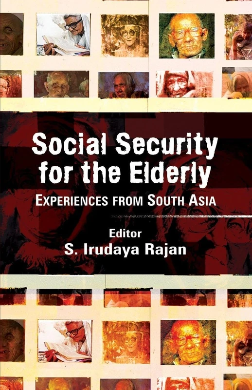 Social Security for the Elderly: Experiences from South Asia