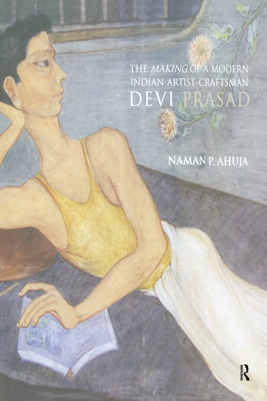 The Making of a Modern Indian Artist-Craftsman: Devi Prasad