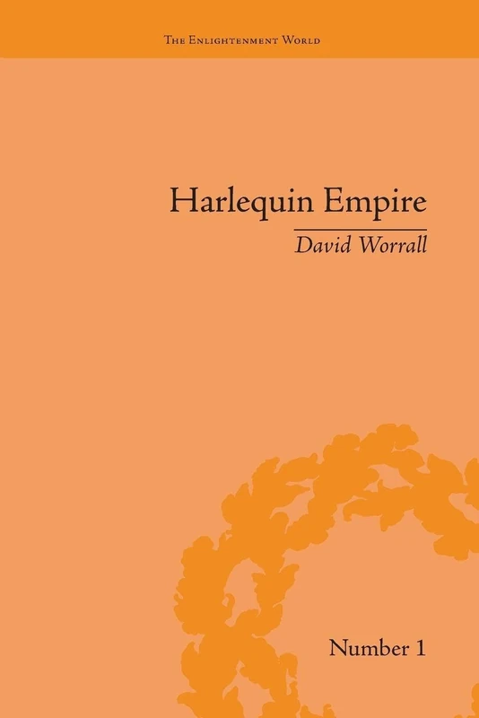 Harlequin Empire: Race, Ethnicity and the Drama of the Popular Enlightenment (The Enlightenment World) - Image 1