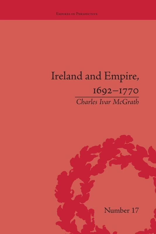 Ireland and Empire, 1692-1770 (Empires in Perspective)