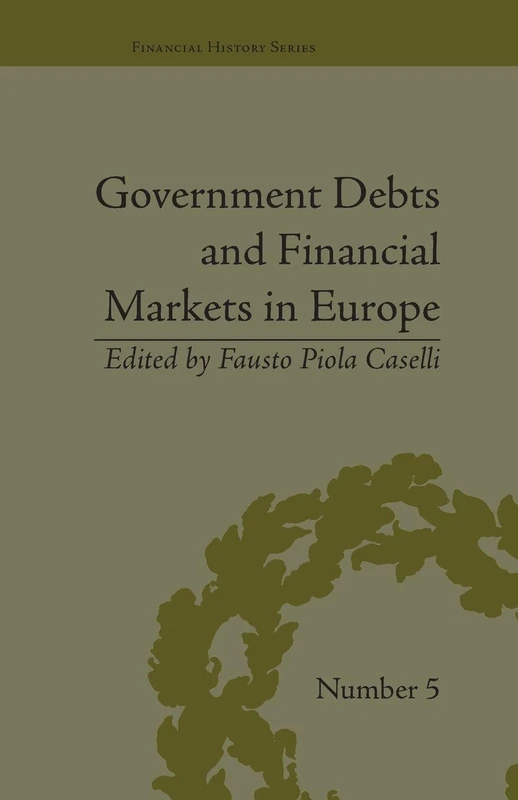 Government Debts and Financial Markets in Europe (Financial History)