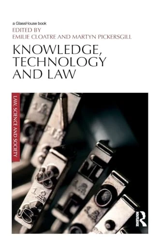 Knowledge, Technology and Law (Law, Science and Society)