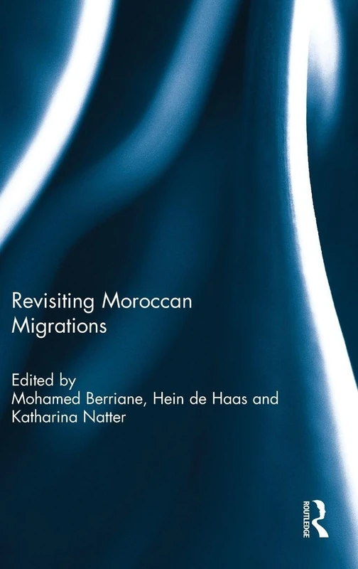 Routledge - Revisiting Moroccan Migrations Book