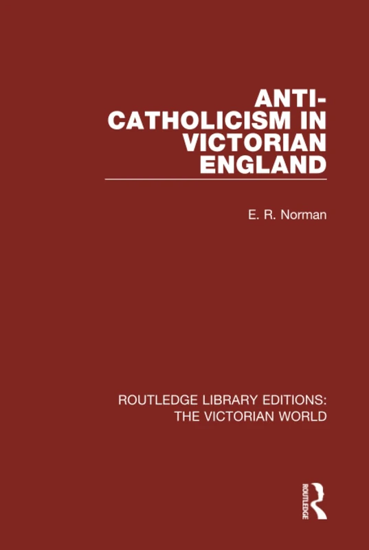 Routledge Anti-Catholicism in Victorian England - History Book