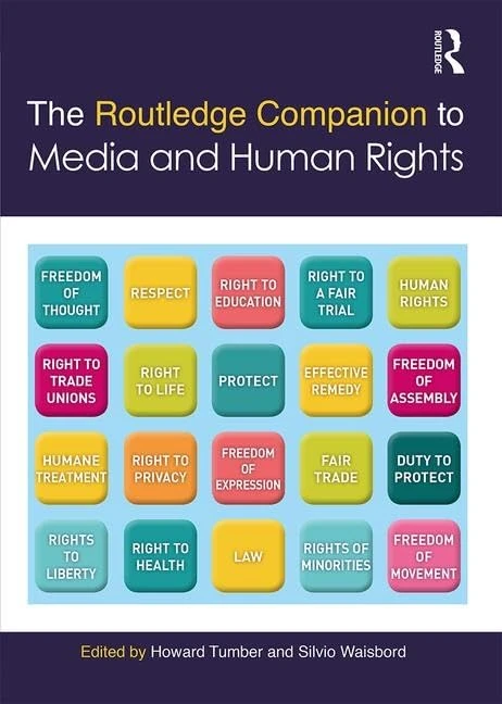 The Routledge Companion to Media and Human Rights (Routledge Media and Cultural Studies Companions)