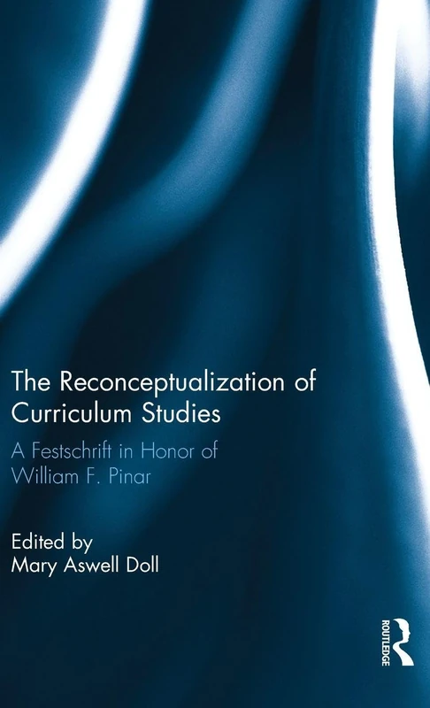 Routledge - The Reconceptualization of Curriculum Studies