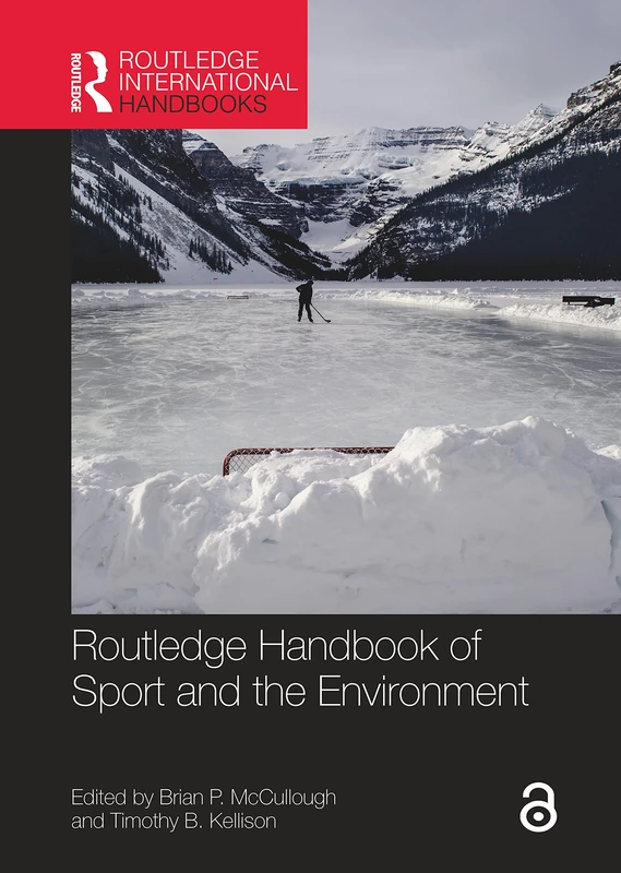 Routledge Handbook of Sport and the Environment (Routledge International Handbooks)