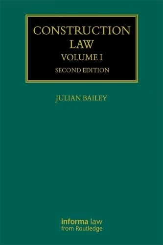Construction Law: Volume 1 (Construction Practice Series)