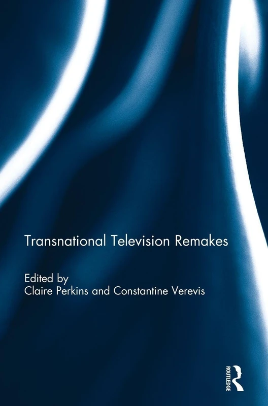 Routledge Transnational Television Remakes - Media Studies Book