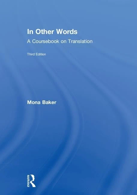 In Other Words: A Coursebook on Translation