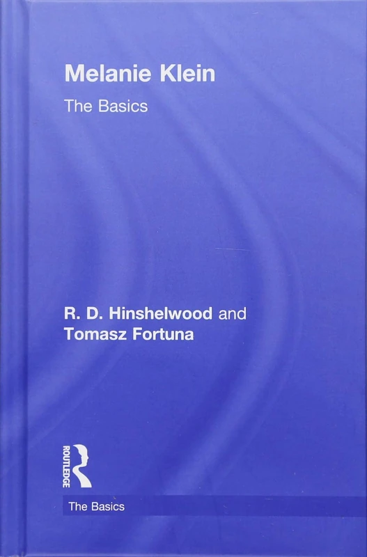 Melanie Klein: The Basics