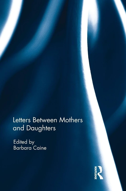 Routledge - Letters Between Mothers and Daughters Book