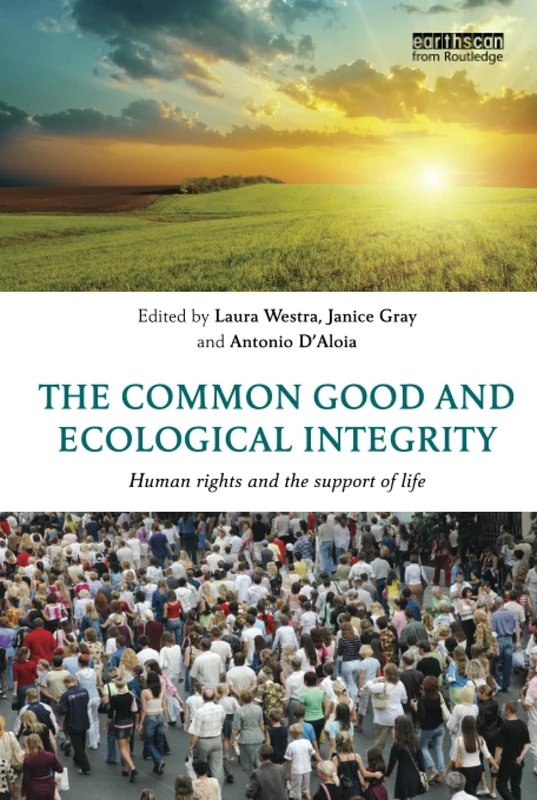 The Common Good and Ecological Integrity: Human Rights and the Support of Life