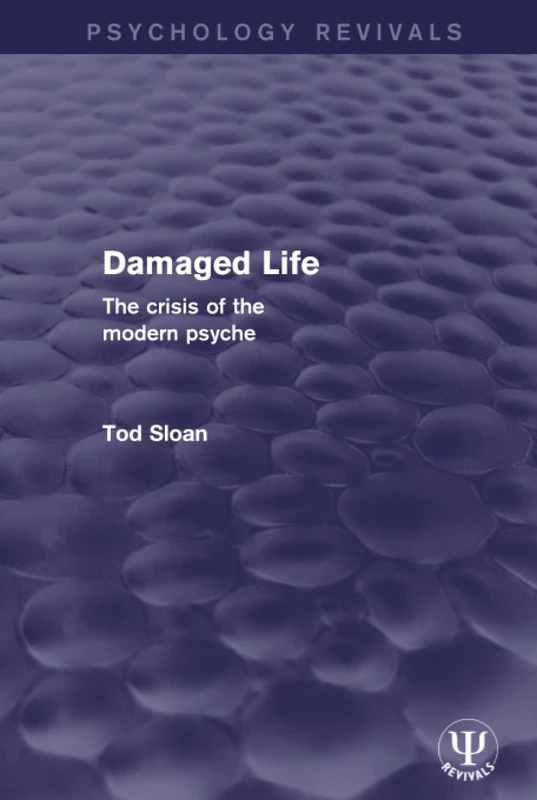Damaged Life: The Crisis of the Modern Psyche (Psychology Revivals) - Image 1