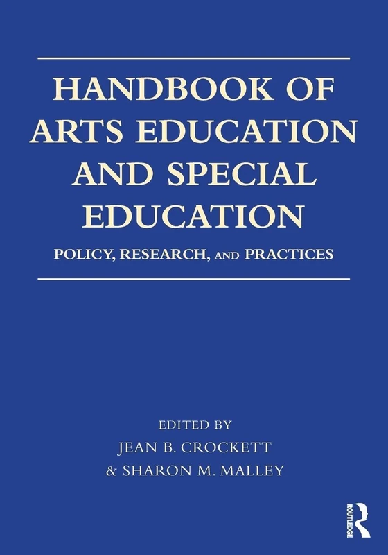 Handbook of Arts Education and Special Education: Policy, Research, and Practices