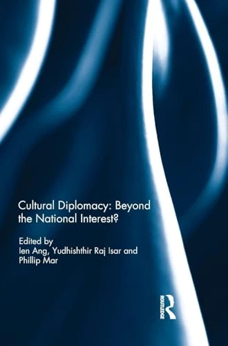 Routledge - Cultural Diplomacy: Beyond the National Interest?