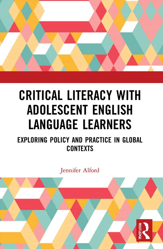 Routledge Critical Literacy with Adolescent ELL Learners Book