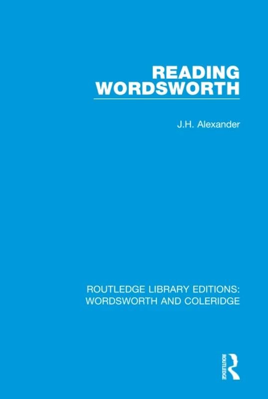 Routledge Reading Wordsworth (RLE: Wordsworth and Coleridge)