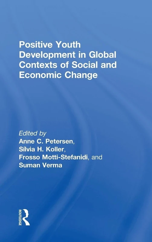 Positive Youth Development in Global Contexts of Social and Economic Change