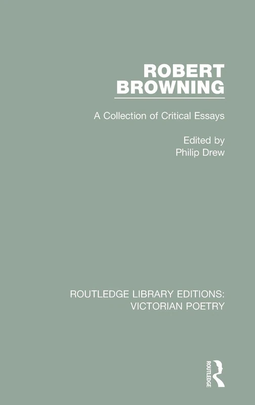 Routledge Robert Browning: A Collection of Critical Essays