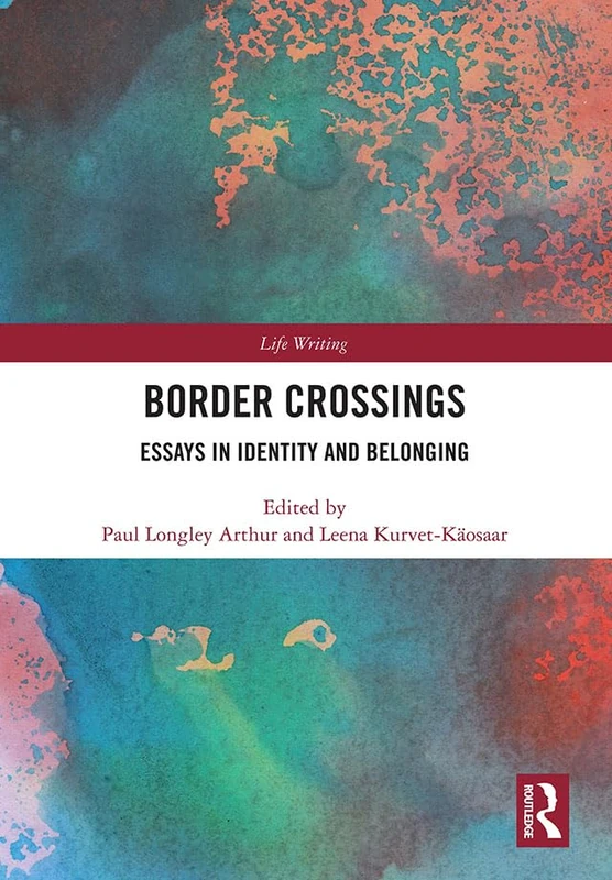 Routledge - Border Crossings: Essays in Identity and Belonging