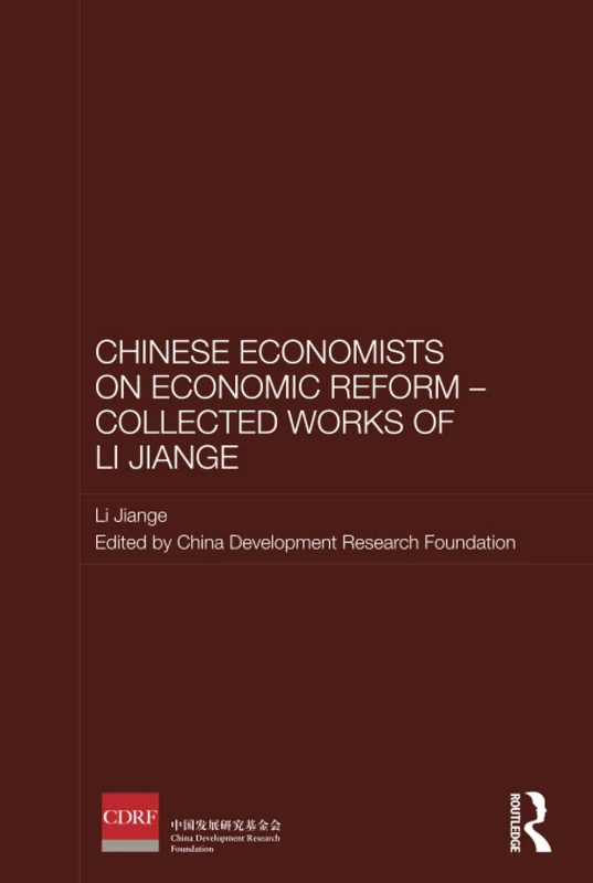 Chinese Economists on Economic Reform - Collected Works of Li Jiange (Routledge Studies on the Chinese Economy)