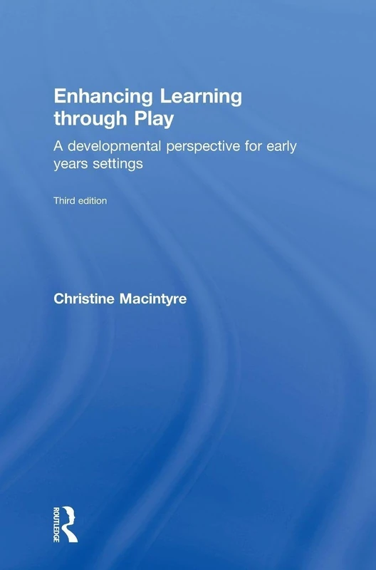 Routledge Enhancing Learning through Play - 3rd Edition