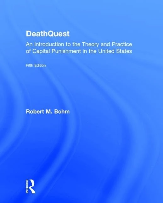 DeathQuest: An Introduction to the Theory and Practice of Capital Punishment in the United States