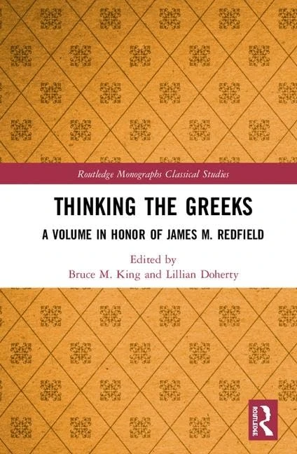 Routledge Thinking the Greeks - Honor of James M. Redfield