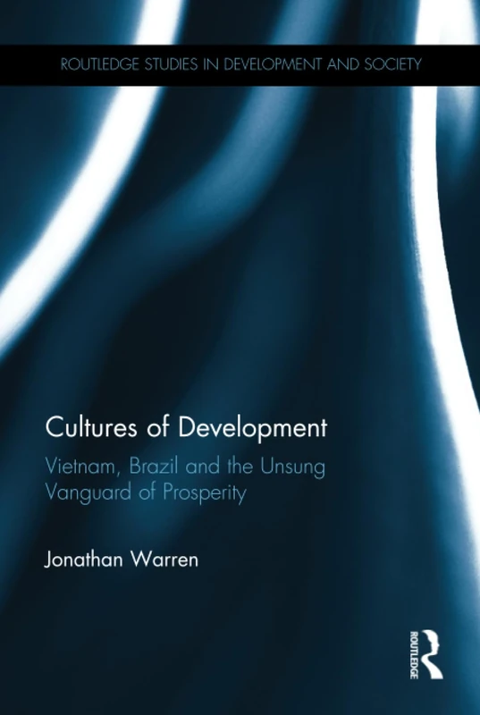 Cultures of Development: Vietnam, Brazil - Routledge Books