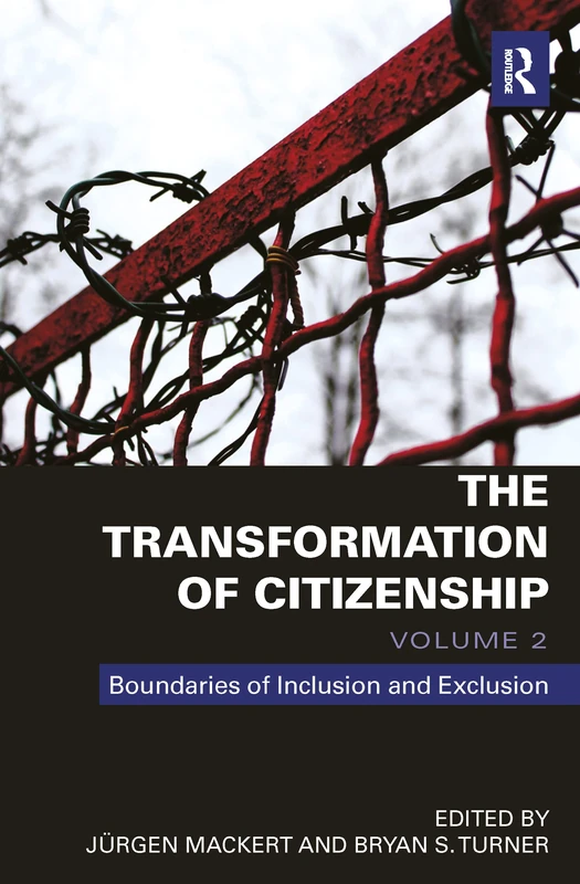 The Transformation of Citizenship, Volume 2: Boundaries of Inclusion and Exclusion