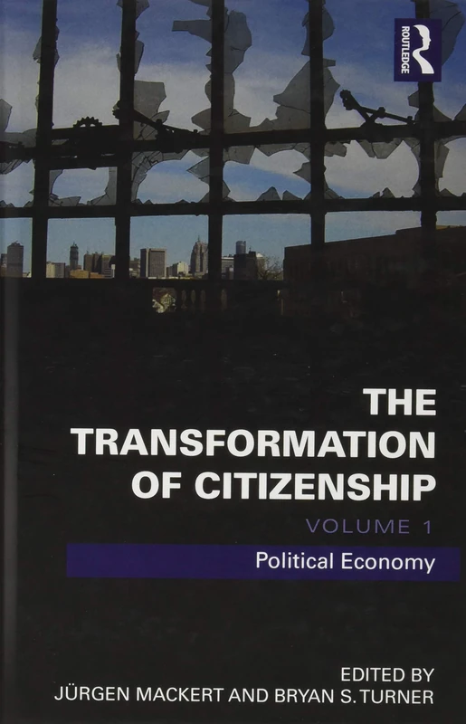 The Transformation of Citizenship, Volume 1: Political Economy