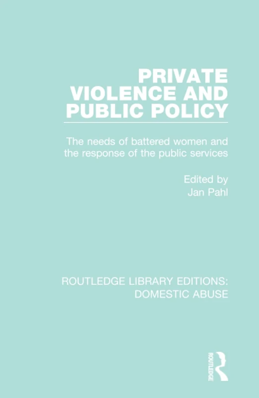Routledge Private Violence and Public Policy Book