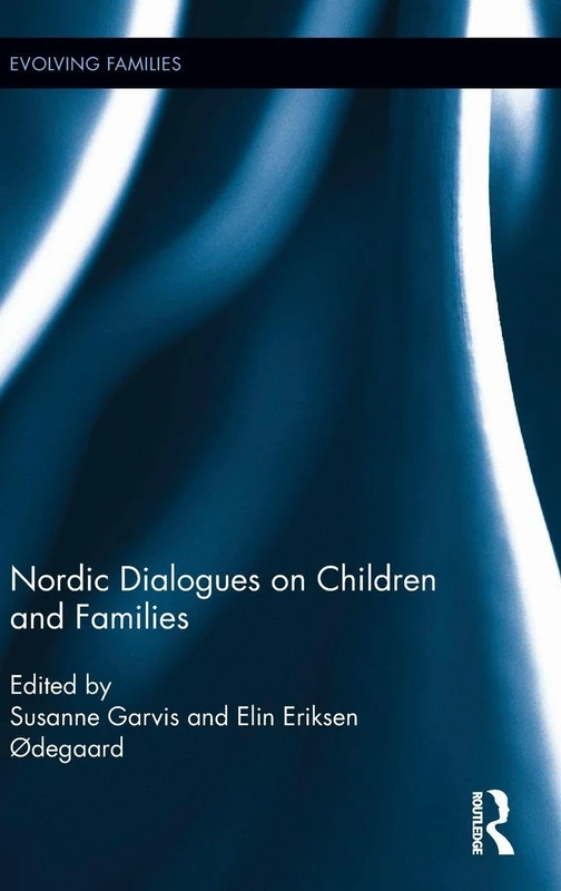 Routledge Nordic Dialogues on Children and Families Book